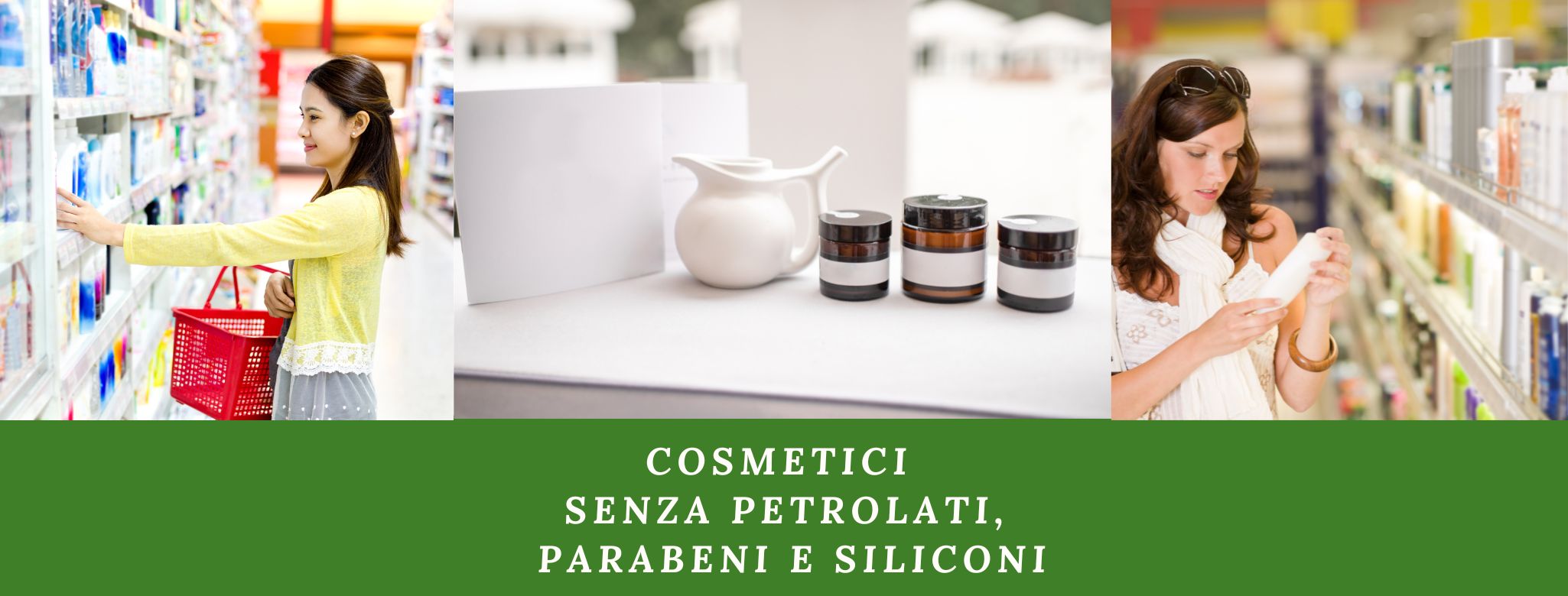 Cosmetici senza parabeni petrolati e siliconi - Emporio della Salute