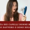 Contro la caduta dei capelli donne rimedi naturali: Funzionano davvero o sono solo un mito?