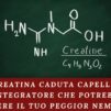 Creatina caduta capelli: L'integratore che potrebbe essere il tuo peggior nemico!