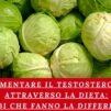 Aumentare il Testosterone Attraverso la Dieta: I Cibi che Fanno la Differenza
