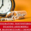 Integratori Testosterone: Quando Assumerli per Massimizzare i Benefici