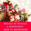 Regali di Natale a Monforte: Idee di Benessere